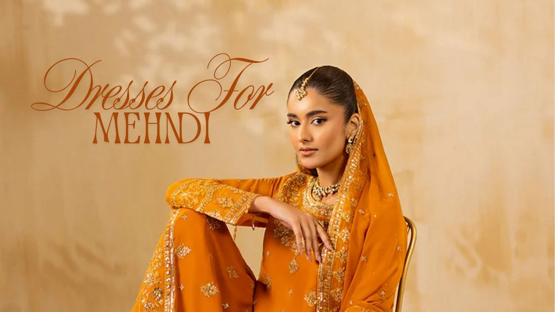 The Ultimate Guide to Mehndi Dresses Style Trends and Timeless Elegance